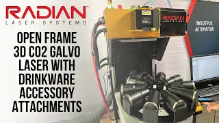 Open Frame 3D CO2 Galvo Laser with Drinkware Accessory Attachments [upl. by Enoid]