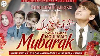 JASHN E AMAD E MOULA ALI MUBARAK  SIBTAIN HAIDER  MANQABAT MOULA ALI  13 RAJAB MANQABAT 2024 [upl. by Nnanaej]