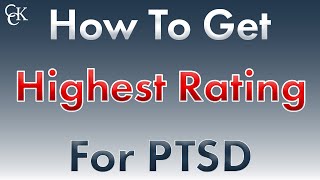 How to Get the Highest Rating for PostTraumatic Stress Disorder PTSD [upl. by Jit]