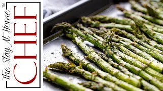 How to Make Roasted Asparagus  The Stay At Home Chef [upl. by Stonwin581]