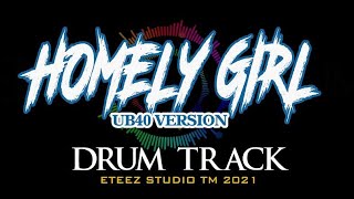 HOMELY GIRL UB40 VERSION 5 min DRUM TRACK 2021 [upl. by Leboff]