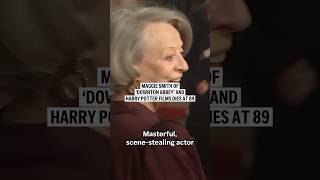 Farewell to Dame Maggie Smith A Tribute to the Iconic Actress of Harry Potter and Downton Abbey [upl. by Reuben]