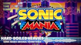 Sonic Mania OST  Theme of the HardBoiled Heavies [upl. by Ennaihs785]