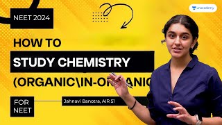 How To Study Chemistry  Organic and Inorganic for NEET 2024  AIIMS Delhi  Jahnavi Banotra AIR 51 [upl. by Atilahs]