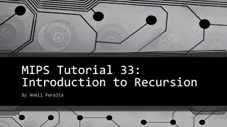 MIPS Tutorial 33 Introduction to Recursion [upl. by Yeslrahc]