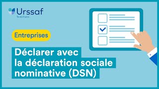 Entreprise Déclarer mes cotisations sociales grâce à la Déclaration sociale nominative DSN [upl. by Courtney]