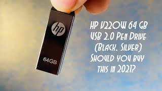 HP v220w 64 GB Pen Drive Black Silver  Should you buy this in 2021 [upl. by Maje]