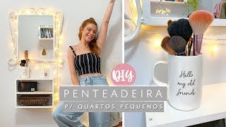 DIY Penteadeira p Quartos Pequenos [upl. by Kciredec]