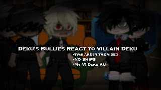 Deku’s Past Bullies React to Villain Deku  tws in video  mhabnha  NO SHIPS  Villain Deku AU [upl. by Ethelyn]