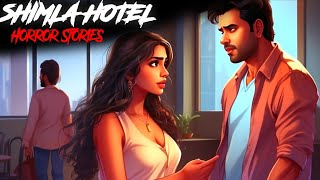 Bhoot Ki Kahani  Shimla Paradise Hotel  Horror Stories  EP2  StoryMaker [upl. by Keese]