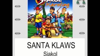 SANTA KLAWS  Siakol Lyric Video OPM Christmas [upl. by Carmelina]