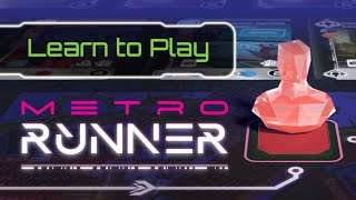 Learn to Play Metrorunner [upl. by Nyltiac504]