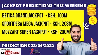 JACKPOT PREDICTIONS  Sportpesa Mega Betika Grand amp Mozzart Super Jackpot Predictions 23042022 [upl. by Eikram734]