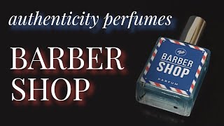 Barber Shop Authenticity Perfumes  Review [upl. by Yunick4]