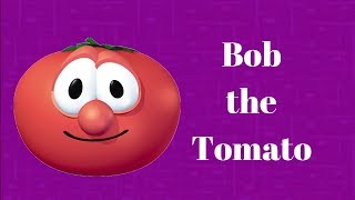 Bob the Tomato  Veggie Hall of Fame [upl. by Pain]