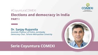 Elections and democracy in India Part I CoyunturaCOMEXI [upl. by Attaynik]