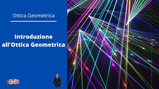 2 Ottica geometrica 1 Introduzione [upl. by Kcirdderf772]