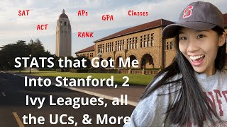 HOW I GOT INTO STANFORD UCLA USC BERKELEY CORNELL DARTMOUTH VANDERBILT  revealing my stats [upl. by Cordi]