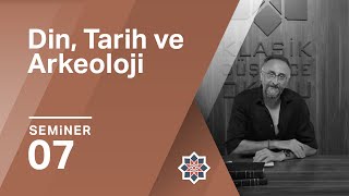 Kürşat Demirci Din Tarih ve Arkeoloji 7 Seminer [upl. by Levison]