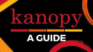 Kanopy A Guide [upl. by Leahcam]