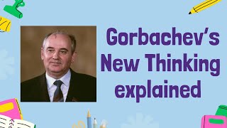 Gorbachevs New Thinking Winds of Change in the Soviet Union  GCSE Histor [upl. by Melc]