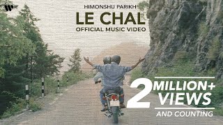 LE CHAL  HIMONSHU PARIKH  OFFICIAL MUSIC VIDEO [upl. by Etnad]