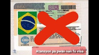 VWAYAJ POU VIN BRESIL  ATANSYON  ZANMIM PA PWAN NAN FO VISA BRESIL [upl. by Anesusa]