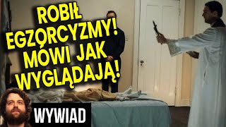 Uczestniczył w Egzorcyzmach Mówi Jak Wyglądają Naprawdę  Wywiad Analiza Ator [upl. by Michell183]