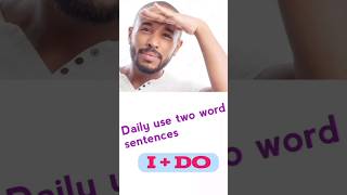 Daily use two word sentences Ido AS english spokenenglish [upl. by Yecniuq]