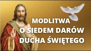 MODLITWA DO DUCHA ŚWIĘTEGO ❤️ SIEDEM DARÓW DUCHA ŚWIĘTEGO ❤️ PROSZĘ CIĘ O TWOJE DARY ❤️ DUCH ŚWIĘTY [upl. by Yaned]