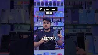 iPhone 11 Pro Max 512GB AED999 Only 🔥❤️ akheeer mobiles cheappricephones shorts viral offers [upl. by Noicpesnoc621]