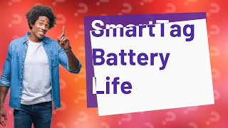 How long does a SmartTag battery last [upl. by Etheline]