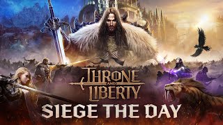 THRONE AND LIBERTY Siege the Day Trailer [upl. by Ahsrat]