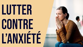 Lutter contre l’anxiété [upl. by Riba]