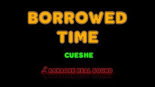 Cueshe  Borrowed Time Karaoke Real Sound [upl. by Gnouhk]