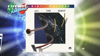 Riky Maltese  All The Night ITALO DISCO [upl. by Timrek]