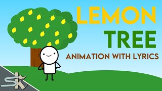 LEMON TREE ANIMATION WITH LYRICS [upl. by Yve261]