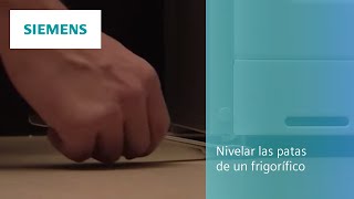 ¿Cómo nivelar las patas de un frigorífico  SIEMENS [upl. by Stockwell]