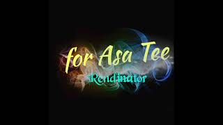 Rendinator  For Asa Tee [upl. by Ecahc]