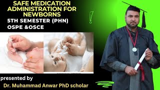 BSN KMU 5TH SEMESTER PHN OSCE OSPE SAFE MEDICATION ADMINISTRATION FOR NEWBORN [upl. by Paver382]