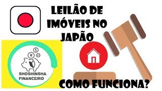 Leilão de imóveis no Japão Como funciona [upl. by Aelyk]