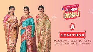 Celebrate Anantham Silks’ ALL NEW DIWALI with Anantham’s ALL NEW COLLECTIONS [upl. by Rhee472]