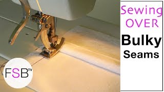 Sewing Over Bulky Seams [upl. by Oneg]