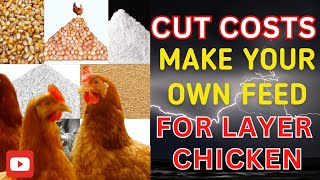 How to make cheap chicken feed for layer chickens from home using local ingredients [upl. by Oiruam]