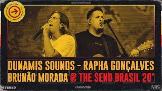 Dunamis Sounds  Rapha Gonçalves amp Brunão Morada  The Send Brasil 2020  Clipe Oficial [upl. by Garihc]