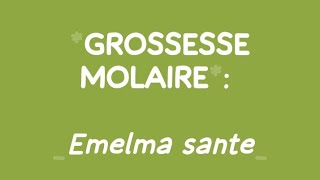 GROSSESSE MOLAIRE [upl. by Cato]