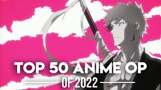 My Top 50 Anime Openings of 2022 [upl. by Luann979]