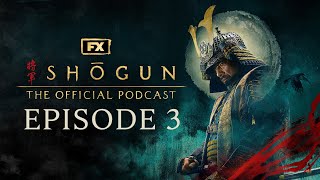 Episode 3  Tomorrow is Tomorrow  FXs Shōgun The Official Podcast [upl. by Marquardt]