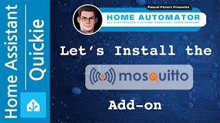 Lets install the Mosquitto MQTT Add On for Home Assistant [upl. by Arliene817]