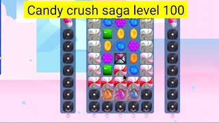 candy crush saga level 100  candy crush level 100 candycrushsaga [upl. by Ahkeber244]